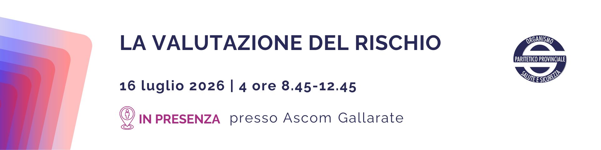 LA VALUTAZIONE DEL RISCHIO | 4 ore